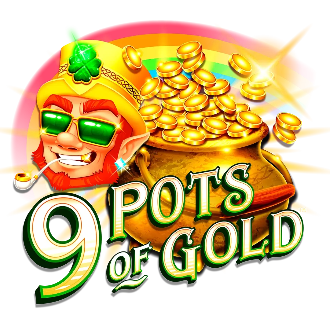 9 Pots of Gold